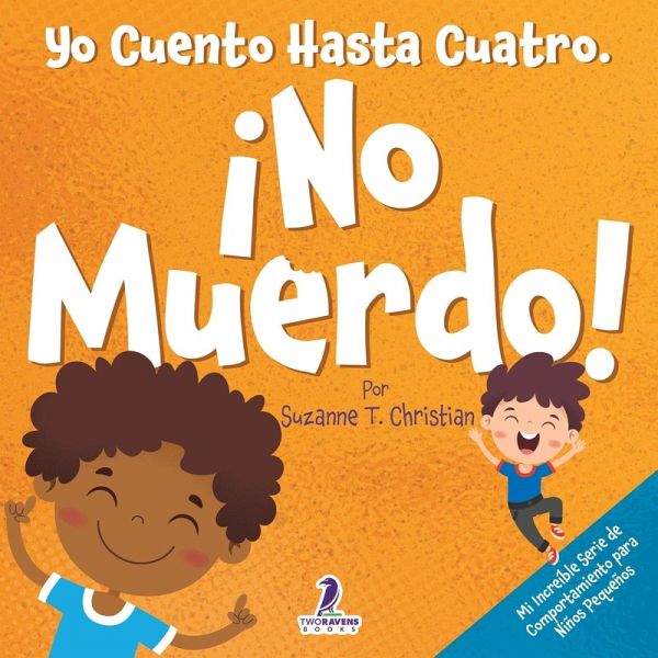Yo Cuento Hasta Cuatro. ¡No Muerdo! Yo Cuento Hasta Cuatro. ¡No Muerdo!