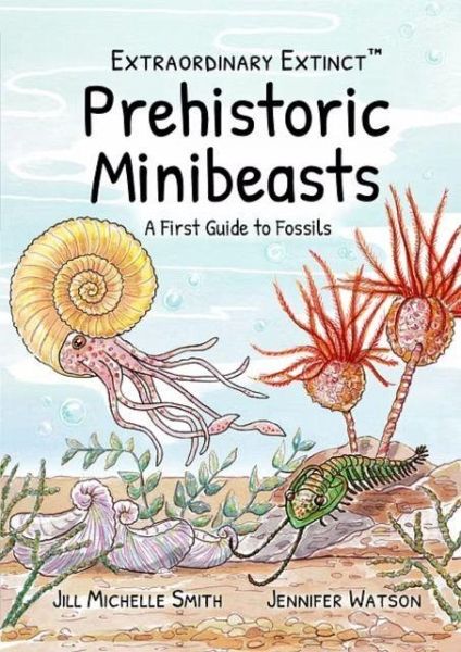 Extraordinary Extinct (TM) Prehistoric Minibeasts Extraordinary Extinct (TM) Prehistoric Minibeasts