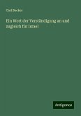 Ein Wort der Verständigung an und zugleich für Israel Ein Wort der Verständigung an und zugleich für Israel