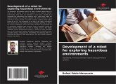 Development of a robot for exploring hazardous environments Development of a robot for exploring hazardous environments