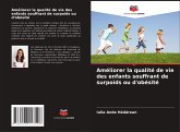 Améliorer la qualité de vie des enfants souffrant de surpoids ou d'obésité Améliorer la qualité de vie des enfants souffrant de surpoids ou d'obésité