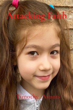 Attacking Faith - Avants, Timothy