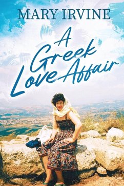 A Greek Love Affair - Irvine, Mary A Greek Love Affair - Irvine, Mary