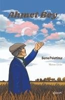 Ahmet Bey - Polattimur, Berna