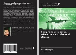 Comprender la carga aérea para satisfacer al cliente - Erdo¿an, Deniz