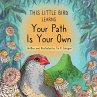 This Little Bird Learns Your Path Is... - Bild 1