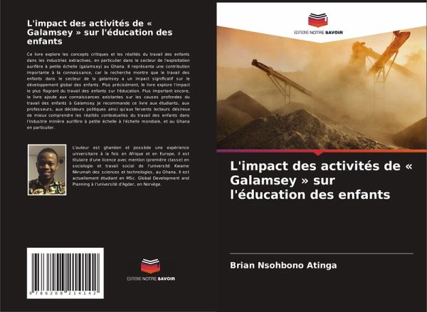 L'impact des activités de ' Galamsey ' sur l'éducation des enfants L'impact des activités de ' Galamsey ' sur l'éducation des enfants