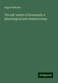 The salt-waters of Kreuznach: a physiological and chemical essay The salt-waters of Kreuznach: a physiological and chemical essay