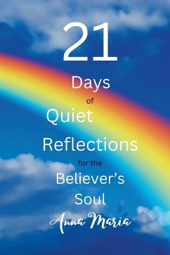 Cover 21 Days of Quiet Reflections for the Believer's Soul