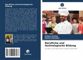 Berufliche und technologische Bildung Berufliche und technologische Bildung