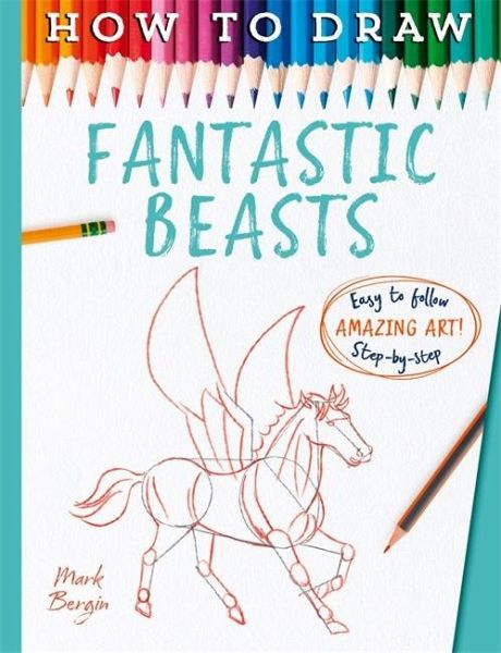 How To Draw Fantastic Beasts How To Draw Fantastic Beasts