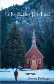Gifts to the Prodigal Gifts to the Prodigal