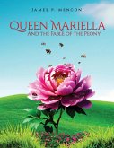 Queen Mariella and the Fable of the Peony Queen Mariella and the Fable of the Peony