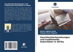 Geschlechterbeziehungen und traditionelle Autoritäten in Afrika - Saleh, Moses Ugbobi;Pogoson, Aituaje Irene