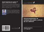Vermicompostaje de residuos de papel y efecto de los aditivos Vermicompostaje de residuos de papel y efecto de los aditivos
