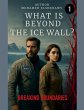 Beyond the Ice Wall 