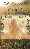 Seductive Secrets of a Witch Seductive Secrets of a Witch