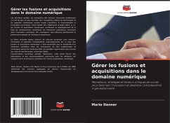 Cover Gérer les fusions et acquisitions dans le domaine numérique