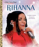 Rihanna: A Little Golden Book Biography Rihanna: A Little Golden Book Biography