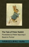 The Tale of Peter Rabbit / Povestea lui Peter Iepura¿ul The Tale of Peter Rabbit / Povestea lui Peter Iepura¿ul
