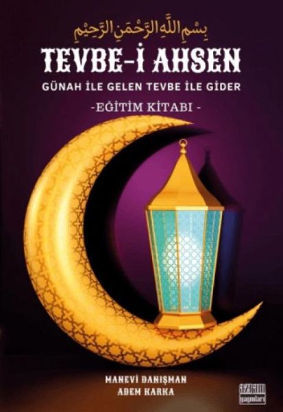 Tevbe-i Ahsen - Günah Ile Gelen Tevbe Ile Gider Tevbe-i Ahsen - Günah Ile Gelen Tevbe Ile Gider