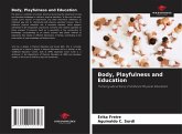 Body, Playfulness and Education Body, Playfulness and Education