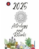 Astrology and Rituals 2025