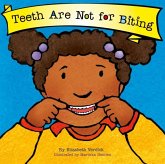 Teeth Are Not for Biting (Best Behavior) Teeth Are Not for Biting (Best Behavior)