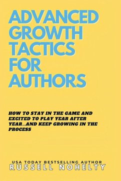 Advanced Growth Tactics for Authors - Nohelty, Russell