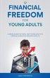 Financial Freedom for Young Adults - Bild 1
