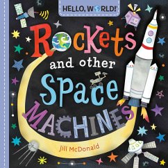 Hello, World! Rockets and Other Space Machines - McDonald, Jill