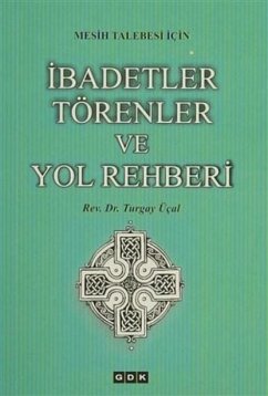 Cover Mesih Talebesi Icin Ibadetler Törenler ve Yol Rehberi
