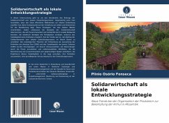 Solidarwirtschaft als lokale Entwicklungsstrategie - Fonseca, Plinio Osório