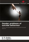 Gender problems of suicidal behaviour Gender problems of suicidal behaviour