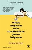 Ölmek Istiyorum Ama Tteokbokki de Yemek Istiyorum Ölmek Istiyorum Ama Tteokbokki de Yemek Istiyorum