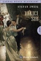 Yakici Sir - Zweig, Stefan