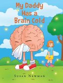My Daddy Has a Brain Cold My Daddy Has a Brain Cold