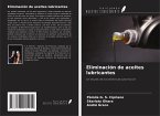 Eliminación de aceites lubricantes Eliminación de aceites lubricantes