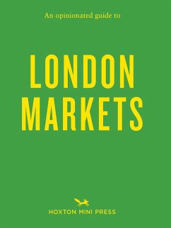An Opinionated Guide to London Markets - Barber, Sonya