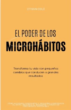 El Poder de los Microhábitos - Cole, Ethan