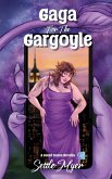 Gaga for the Gargoyle Gaga for the Gargoyle