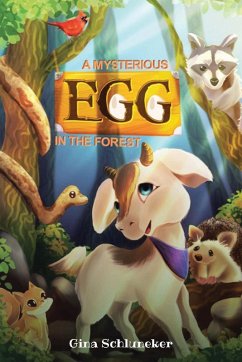 A Mysterious Egg in the Forest - Schluneker, Gina
