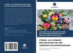Cover STÄRKE, ALS ESSBARE BESCHICHTUNG BEI DER LEBENSMITTELKONSERVIERUNG