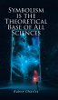 SYMBOLISM IS THE THEORETICAL BASE OF... - Bild 1