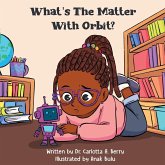 What's the Matter with Orbit? What's the Matter with Orbit?