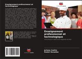 Enseignement professionnel et technologique Enseignement professionnel et technologique