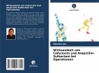 Wirksamkeit von Cefuroxim und Ampicillin-Sulbactam bei Operationen Wirksamkeit von Cefuroxim und Ampicillin-Sulbactam bei Operationen