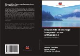 Dispositifs d'ancrage temporaires en orthodontie Dispositifs d'ancrage temporaires en orthodontie