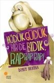 Hödük, Güdük, Bir de Bidik, Rap Rap Rap