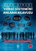 Vergi Sistemini Anlama Kilavuzu Vergi Sistemini Anlama Kilavuzu